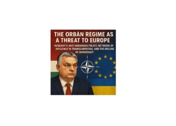 The Orbán Regime as a Threat to Europe: Hungary’s Anti-Ukrainian Policy, Network of Influence in Transcarpathia, and the Decline of Democracy